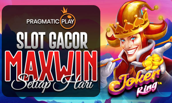Joker King Bisa Deposit Dana Slot Gacor Berikan Maxwin Saben Dina ing Taun 2025